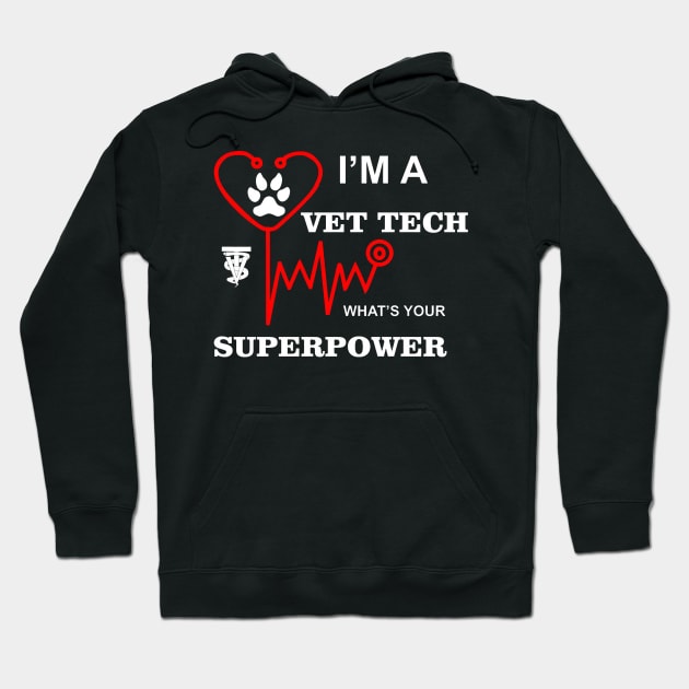 I Am A Vet Tech Whats Your Superpower Hoodie by geromeantuin22